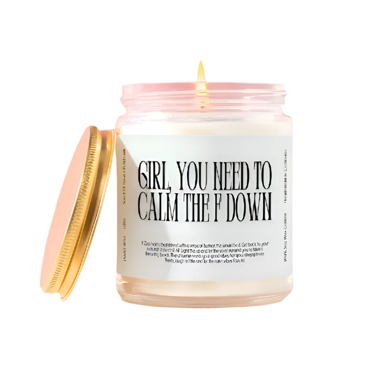 Relaxation Stress Relief Girl, You Need To Calm the F Down Candle
